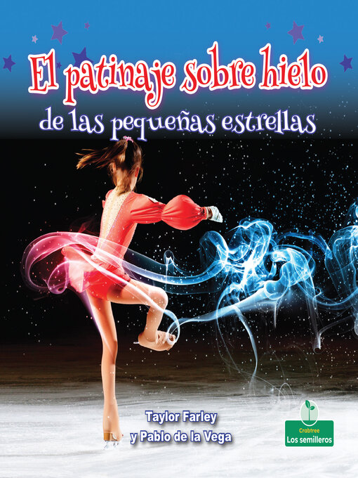 Title details for El patinaje sobre hielo de las pequeñas estrellas (Little Stars Ice Skating) by Taylor Farley - Available